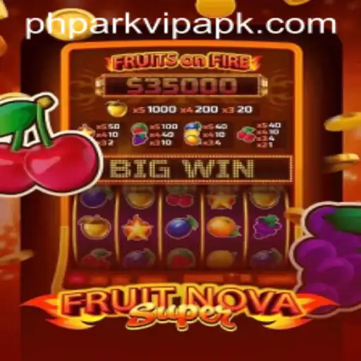 Exploring the Vibrant World of FruitNovaSuper and the Influence of Phpark VIP APK