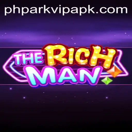 Exploring TheRichMan: A Comprehensive Guide to the Exciting World of Phpark VIP APK